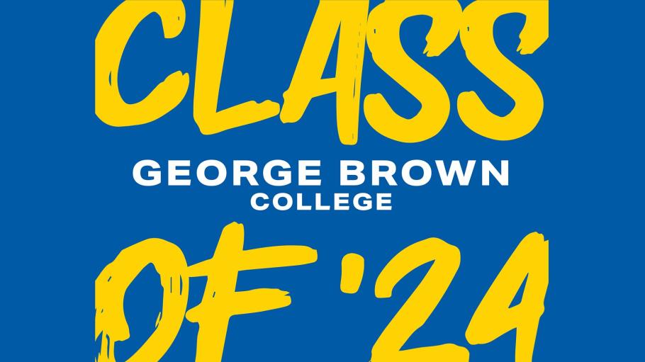 Class of 2024 George Brown College