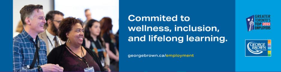 Text: Committed to Wellness, inclusion and lifelong learning. Images: George Brown College logo and Top Employers logo. 2 George Brown employees